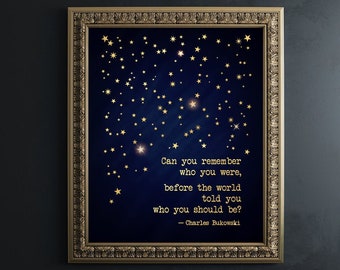 Charles Bukowski Print - Gold or Silver Quote - Can You Remember Who You Were - Literary Poster Print Book Art - Book Lover Gift Framed