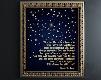 Winnie the Pooh Quote If ever there is tomorrow - Always Remember You Are Braver Than You Believe - Inspirational Quote Sign - Foil Print