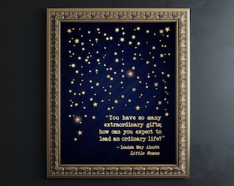 Louisa May Alcott Quotes - Little Women - Real Gold Foil Print - Book Lover Gift - Literary Quote Art - You have so many extraordinary gifts