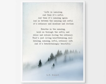 Inspirational Wall Art - Life is amazing and then its awful L R Knost - Literary Gifts - Literary Prints - inspirational Literary Art Gift
