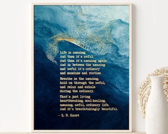 Inspirational Wall Art - Life is amazing & awful Quote L R Knost - Literary Gifts - Literary Prints Framed Gift