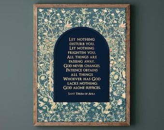 St Teresa of Avila Gold Print: Let Nothing Disturb You, God Alone Suffices – William Morris Catholic Christian Wall Art Framed