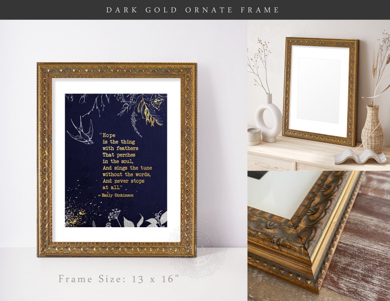 May include: A dark gold ornate frame with a quote by Emily Dickinson about hope. The quote is printed on a dark blue background with gold accents. The frame is 13 inches by 16 inches.
