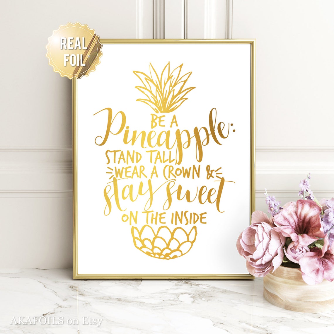 Pineapple Quote Pineapple Print Real Gold Foil Be A - Etsy