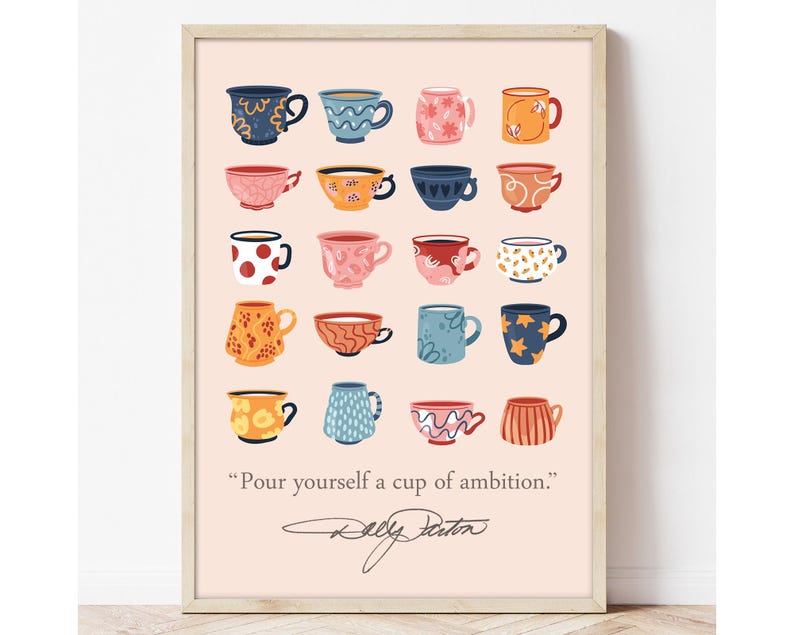 Dolly Parton Pour Yourself a Cup of Ambition art print featuring vintage boho retro illustrated coffee cups and the quote
