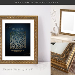 May include: A dark gold ornate frame with a print of the Miracle on Ice speech by Herb Brooks. The frame is 13 inches by 16 inches.
