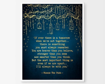 Winnie the Pooh Quote If ever there is tomorrow - Always Remember You Are Braver Than You Believe - Inspirational Quote, Foil Print AKAFOILS