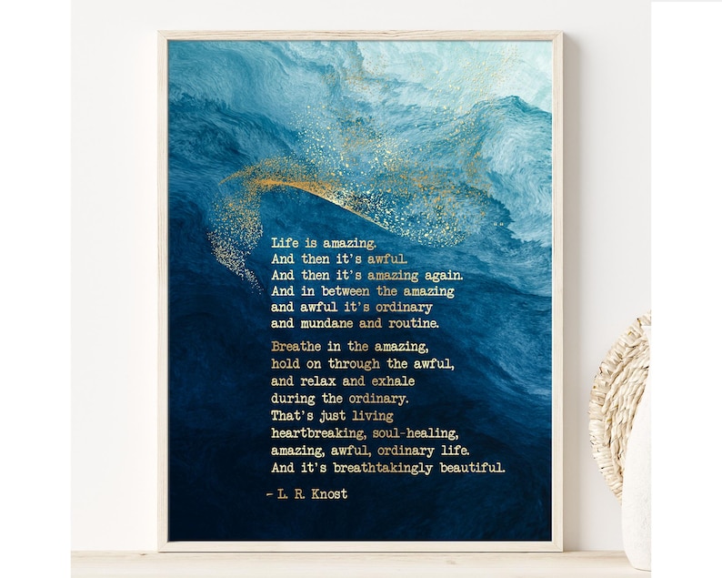 L.R. Knost quote print featuring "Life is amazing and then it’s awful" in shiny gold foil, inspirational wall art and meaningful life quote for women