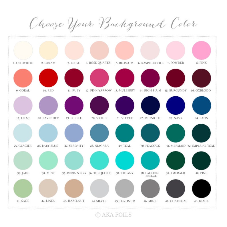 May include: A chart of 48 different colour swatches, labelled with numbers and names. The colours range from white to black, with shades of pink, blue, green, and purple in between. The chart is titled "Choose Your Background Colour" and is labelled "AKA FOILS" at the bottom.