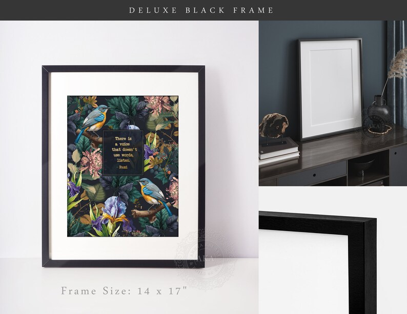 May include: A black framed print with a floral design and two blue birds. The print includes the quote "There is a vision that doesn't use words, listen." - Rumi. The frame is 14 inches by 17 inches.