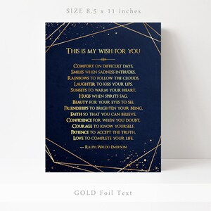 May include: A navy blue printable art print with gold foil text. The print features a quote by Ralph Waldo Emerson about wishing for comfort, smiles, rainbows, laughter, sunsets, hugs, beauty, friendships, faith, confidence, courage, patience, and love. The print is 8.5 inches by 11 inches.