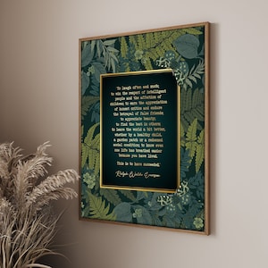 Puede incluir: Una impresi&oacute;n enmarcada en verde y dorado con una cita de Ralph Waldo Emerson sobre un fondo verde oscuro con un patr&oacute;n bot&aacute;nico. La cita dice: "Re&iacute;r a menudo y mucho; ganar el respeto de la gente inteligente y el afecto de los ni&ntilde;os... Esto es tener &eacute;xito."