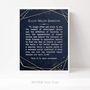 May include: A navy blue background with gold geometric shapes and a quote by Ralph Waldo Emerson in gold text. The quote reads: "To laugh often and much; to win the respect of intelligent people and the affection of children; to earn the appreciation of honest critics and endure the betrayal of false friends; to appreciate beauty; to find the best in others; to leave the world a bit better, whether by a healthy child, a garden patch or a redeemed social condition; to know even one life has breathed easier because you have lived." This is to have succeeded.
