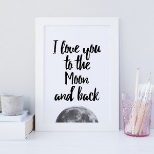 I love you to the moon and back wall art, printable art, Moon art print, moon quote print, typography print, moon wall decor, lune prints