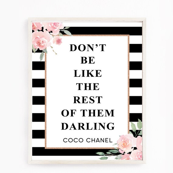 Coco Chic Wall art print, Chanels quote Printable wall art, Don't be like  the rest of them darling, fashion art print, floral chic black