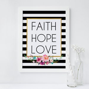 Faith Hope Love wall art, Printable wall art, Kate spade Inspired, Floral, home wall decor, Quote print, Inspirational Christian sayings
