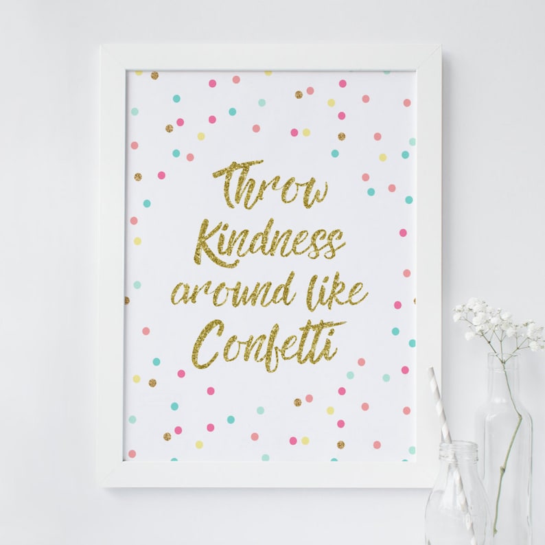 Throw Kindness Around Like Confetti Printable Wall Art Wall Etsy