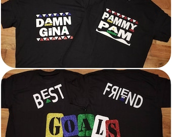 Damn Gina & Pammy Pam Best Friend Goals **price per shirt**