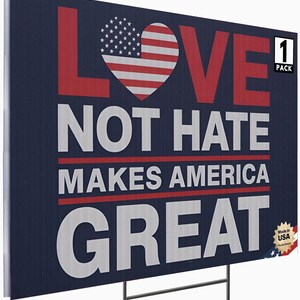 Anti Trump Yard, Corrugated Plastic, Double Sided Sign, Durable Rally Sign, Heavy Duty Stake, Full Color Print, Love Not Hate, Outdoor Protest Sign, Political Yard Decor, American Made Sign, Protest March Sign, Lawn Display Sign, Bold Message Sign