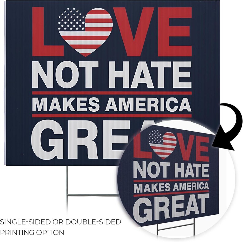 Anti Trump Yard, Corrugated Plastic, Double Sided Sign, Durable Rally Sign, Heavy Duty Stake, Full Color Print, Love Not Hate, Outdoor Protest Sign, Political Yard Decor, American Made Sign, Protest March Sign, Lawn Display Sign, Bold Message Sign