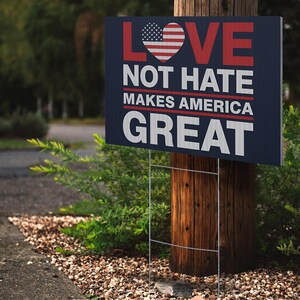Anti Trump Yard, Corrugated Plastic, Double Sided Sign, Durable Rally Sign, Heavy Duty Stake, Full Color Print, Love Not Hate, Outdoor Protest Sign, Political Yard Decor, American Made Sign, Protest March Sign, Lawn Display Sign, Bold Message Sign