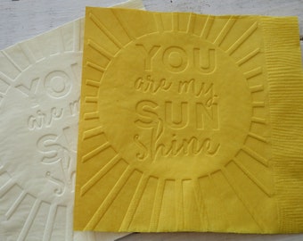 You Are My Sunshine Napkins, Embossed Napkins, Birthday Party, Baby Shower, Sun, Sunshine