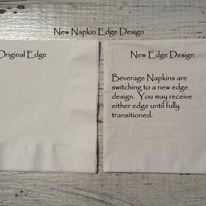 May include: Two white beverage napkins are displayed, one with an original edge design and the other with a new edge design. Text on the image states that the napkins are switching to a new edge design.