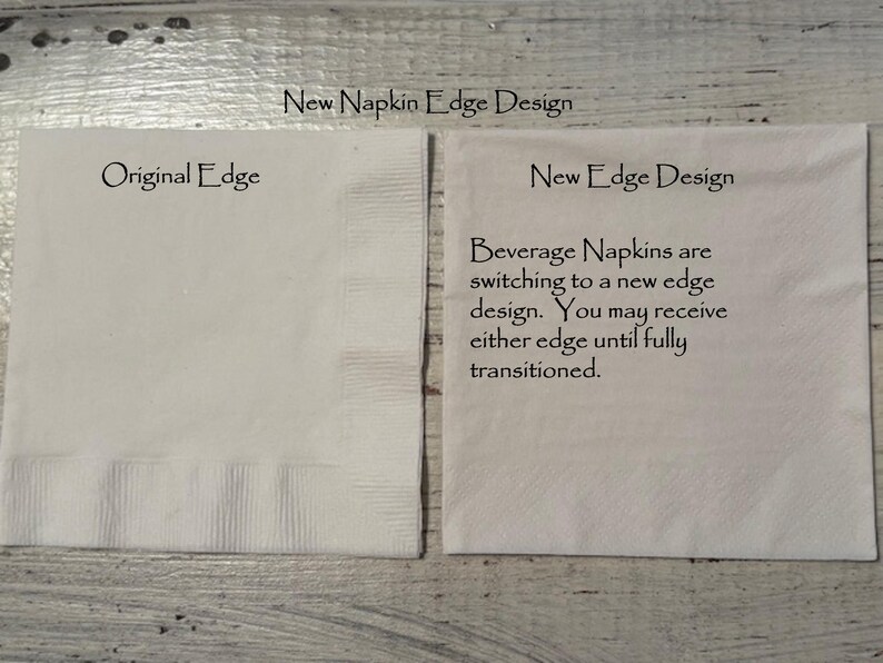 May include: Two white beverage napkins are displayed, one with an original edge design and the other with a new edge design. Text on the image states that the napkins are switching to a new edge design.