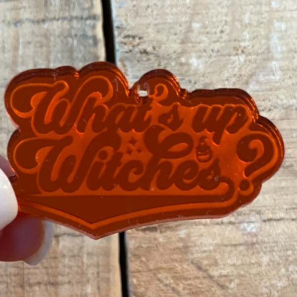 Wholesale Halloween Fall laser etched What's Up Witches bracelet pendants various sizes earring bracelet, necklace