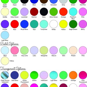 May include: A chart of translucent, pastel, and transparent color options. The chart includes a variety of colors, including apple green, aqua, black, blue, brown, cerulean, gray, green, hot pink, kelly green, lavender, maroon, navy, olive green, orange, pink, purple, red, royal blue, teal, turquoise, white, yellow, sage green, berry, coral, key lime, lilac, margarita, mauve, mint, peach, clear aurora iridescent, dark blue, green fluorescent, iridescent, light blue, mint green, orange, pink fluorescent, rose gold, hot pink, teal, yellow, maroon, clear, and dark gray.