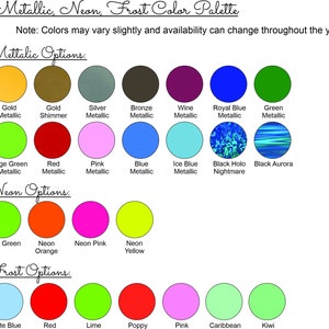 May include: A color chart showing different metallic, neon, and frost color options. The chart includes colors like gold metallic, silver metallic, bronze metallic, wine metallic, royal blue metallic, green metallic, sage green metallic, red metallic, pink metallic, blue metallic, ice blue metallic, black holo nightmare, black aurora, neon green, neon orange, neon pink, neon yellow, slate blue, red, lime, poppy, pink, caribbean, and kiwi.