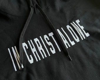 in Christ alone christian hoodie aesthetic Christian sweatshirt Jesus hoodie Jesus clothes Christian merch faith based apparel bible verse