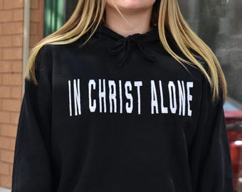Embroidered Christian Hoodie: "In Christ Alone" Bible Verse Sweatshirt
