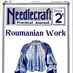 May include: A vintage magazine cover featuring a blue and white embroidered blouse with the title "Roumanian Work" and the text "Needlecraft Practical Journal".