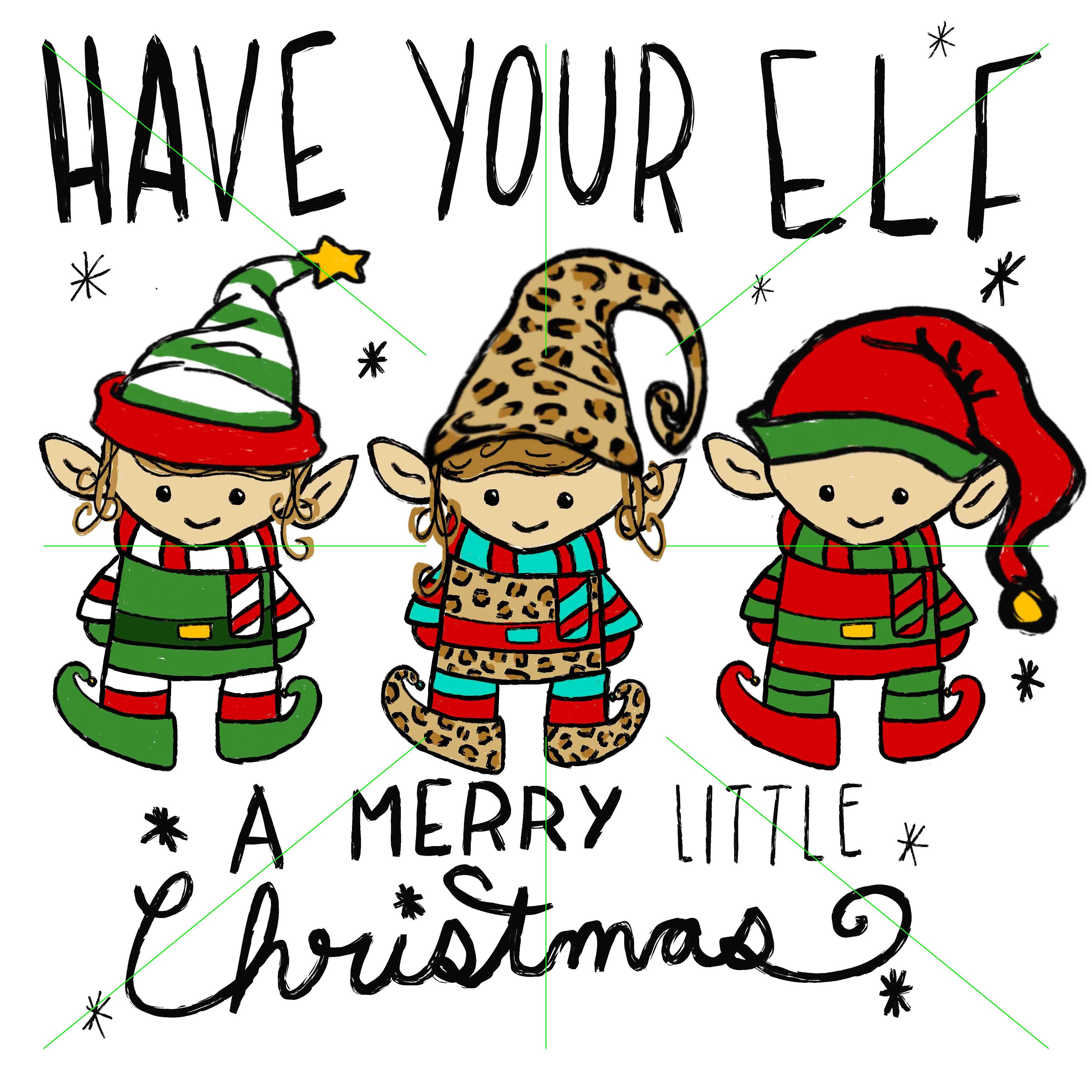 Have You Elf a Merry Little Christmas Christmas Sublimation Etsy
