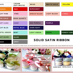 May include: A color chart showing 24 different solid satin ribbon colors, including white, cream, beige, orange, red, pink, light pink, rose gold, light lilac, light blue, royal blue, dark navy, pastel green, mint, light green, green, forest green, light olive, olive, black, gray, burgundy, apricot blush, light blush, coral, purple, yellow, and matte gold. The chart also includes the text "SOLID SATIN RIBBON" and "PRODUCT COLOR MAY SLIGHTLY VARY DUE TO PHOTOGRAPHIC LIGHTING SOURCES OR YOUR MONITOR SETTINGS". Below the chart are three images of macarons in clear boxes tied with different colored ribbons. The first image shows macarons tied with forest green and olive ribbons. The second image shows macarons tied with pastel green and light olive ribbons. The third image shows macarons tied with apricot blush, light pink, rose quartz, pink, and rose gold ribbons. The text below the images reads "DARK NAVY ROYAL BLUE LIGHT BLUE".
