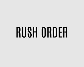 Rushed order fee, express shipping and faster production