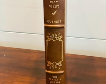 Leather Bound Franklin Library Book, The West Way by A.B. Guthrie, Jr., Original 1949, Issued 1979, Cognac Leather, Gilded Pages