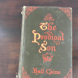 Vintage 1904 Buch, The Prodigal Son von Hall Caine