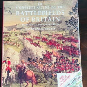 The British Are Coming!  Hardback Book - Complete Guide to the Battlefields of Britain, David Smurthwaite