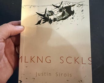 MLKNG SCKLS (Milking Sickles) signed by Justin Sirois - Irag, Fallujah, War Fiction