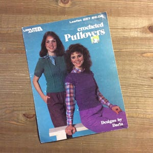 Crocheted Pullovers - Leisure Arts Leaflet 257 - Crochet Patterns - Sweater Patterns - 1980s Sweater Patterns