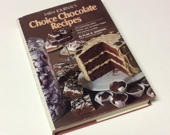 Chocolate Cookbook - Choice Chocolate Recipes - Farm Journal's Cookbook - Recipes - Chocolate - Dessert Cookbook - Desserts
