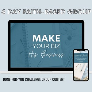 6 Day Make Your Biz His Business Week, Challenge Group Guide, Faith & Fitness Challenge, Faith-based Challenge, Christian Coach Content, DFY
