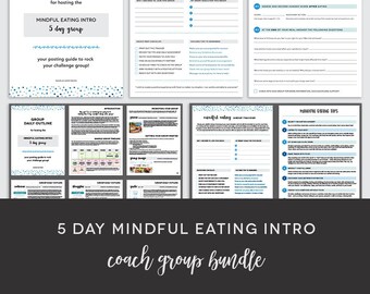 Coach Group Bundle : 5 Day Mindful Eating Intro Group - Healthy Eating Mindset - Mindful Eating Lifestyle - Challenge Group - Done For You