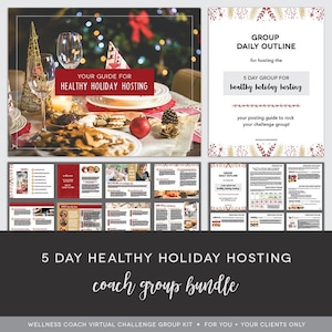 Coach Group Bundle : 5 Day for Healthy Holiday Hosting - Holiday Hosting Challenge Group - Healthy Holidays - Challenge Group - Done For You