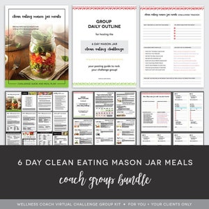 Coach Group Bundle : 6 Day Mason Jar Challenge - Healthy Meal Plan - Meal Prep - Mason Jar Meals - Challenge Group - Done For You