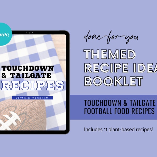 Touchdown & Tailgate Recipes Guide, Football Snacks, Game Day Recipes, Plant-based Recipes, Vegan Recipe eBook, Canva Recipe Template