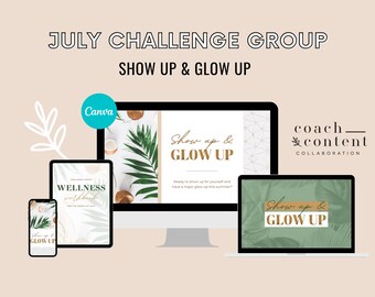 July 2022 Challenge, Show Up & Glow Up Challenge Group, July Group Guide, July Challenge Group, Done for You Coach Content
