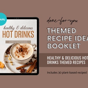 Healthy and Delicious Hot Drinks Recipes Guide, Hot Coffee Tea Cozy Recipes, Plant-based Recipes, Vegan Recipe eBook, Canva Recipe Template